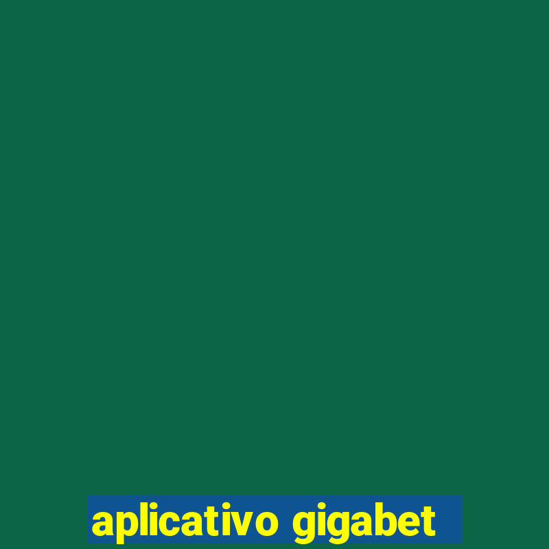 aplicativo gigabet